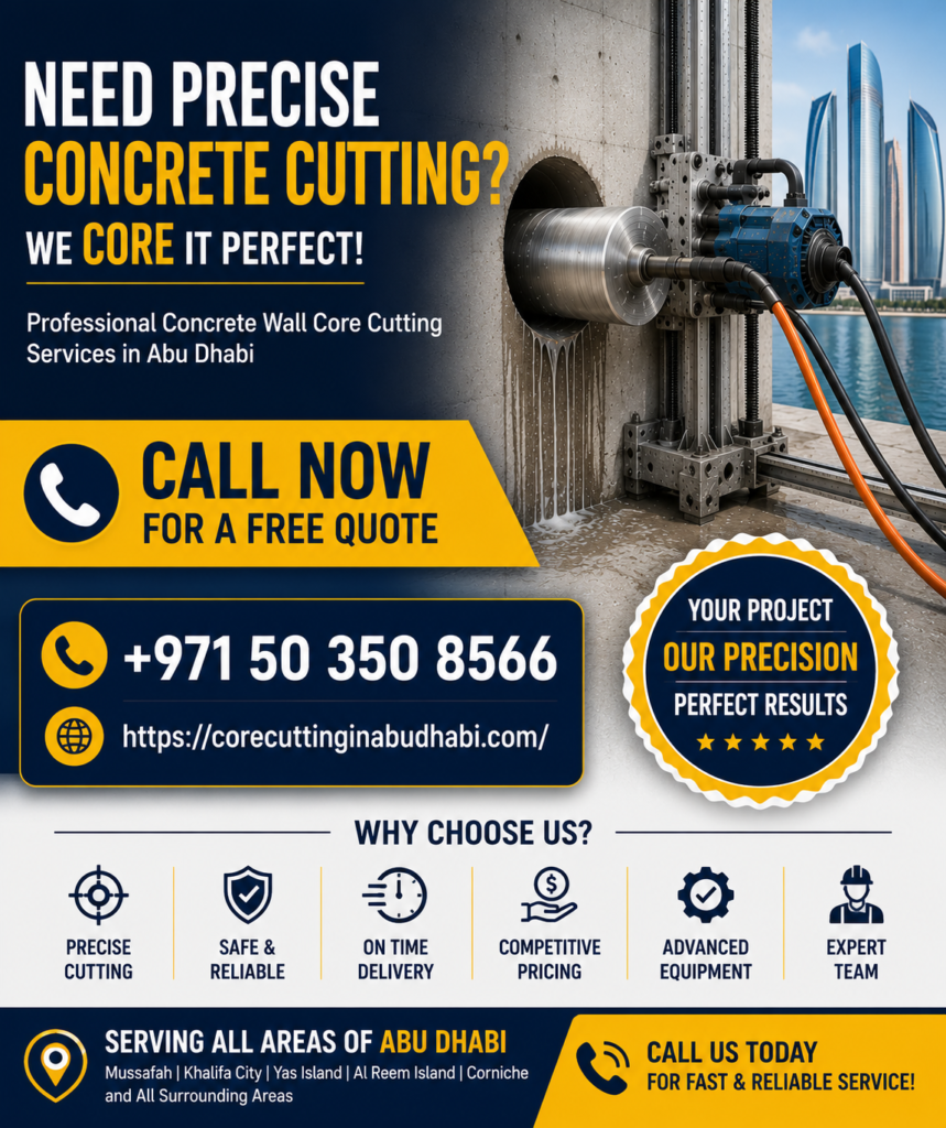 Contact for Concrete Wall Core Cutting Abu Dhabi